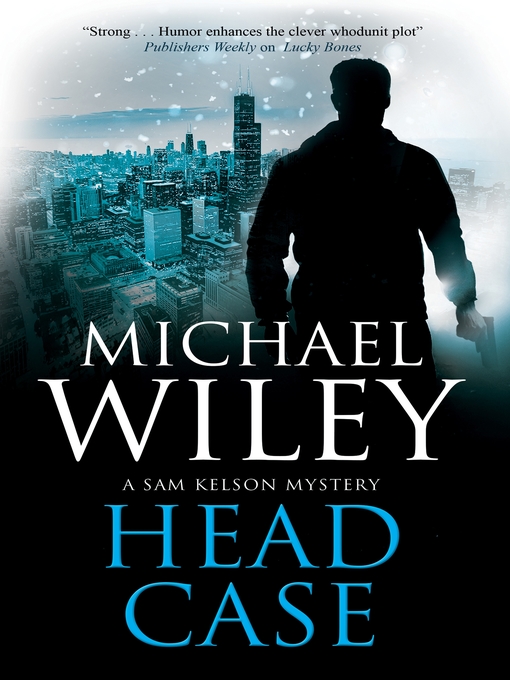 Title details for Head Case by Michael Wiley - Wait list